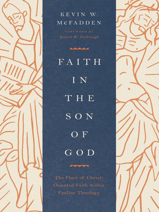 Title details for Faith in the Son of God by Kevin McFadden - Available